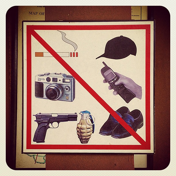 No smoking, no mobiles, no hand grenades.