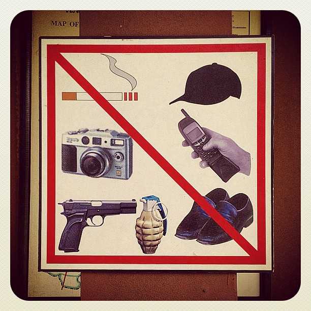No smoking, no mobiles, no hand grenades.